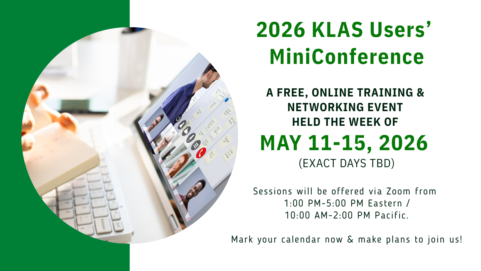 Mark your calendar for the 2026 KLAS Users MiniConference planned for the week of May 11-15 (exact dates TBD).
