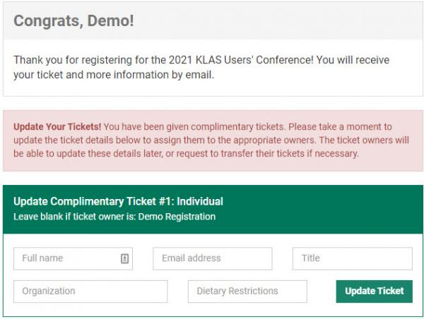 Screenshot of the success page, confirming that my "Demo" account has registered for the conference. An alert message instructs me to update the complimentary tickets I received with my group registration. Each complimentary ticket is listed, with fields for the individual attendee's name, email, title, organization, and dietary restrictions. There is also an Update Ticket button.