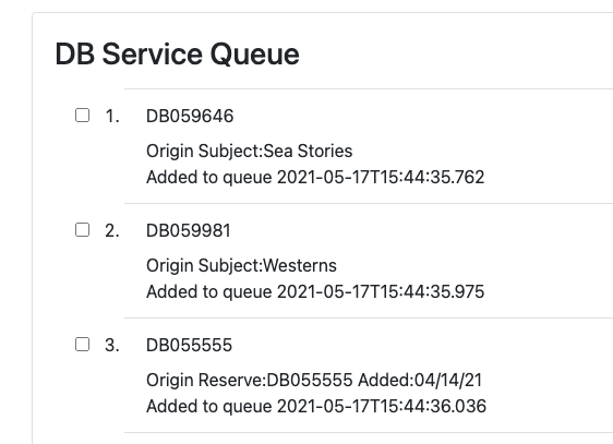The DB Service queue section, showing the numbered list of books in the queue, each with a checkbox beside it. Details for each line include the book number, the origin (such as Subject: Westerns or Reserve with the date added), and the date added to queue. 