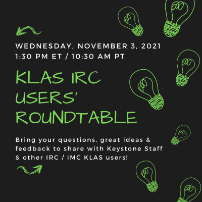 Bring your questions, great ideas & feedback to our next KLAS IRC Users' Roundtable to be held Nov 3 at 1:30 PM ET.